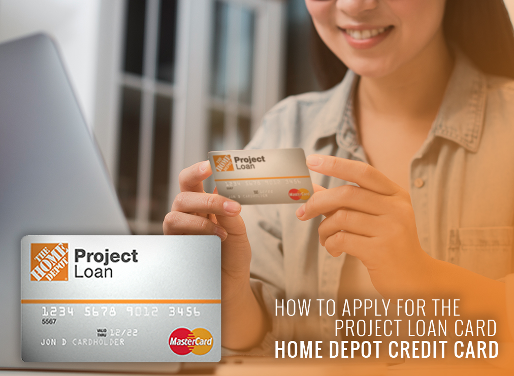 Home Depot Credit Card How to Apply for the Project Loan