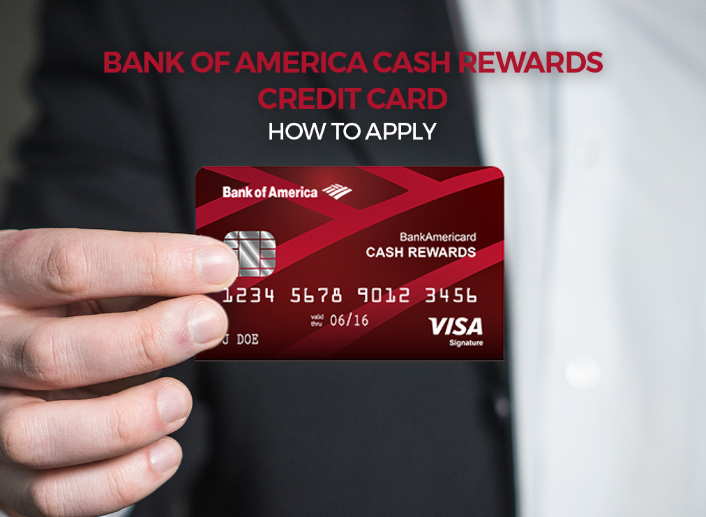 Bank of America Cash Rewards Credit Card - How to Apply
